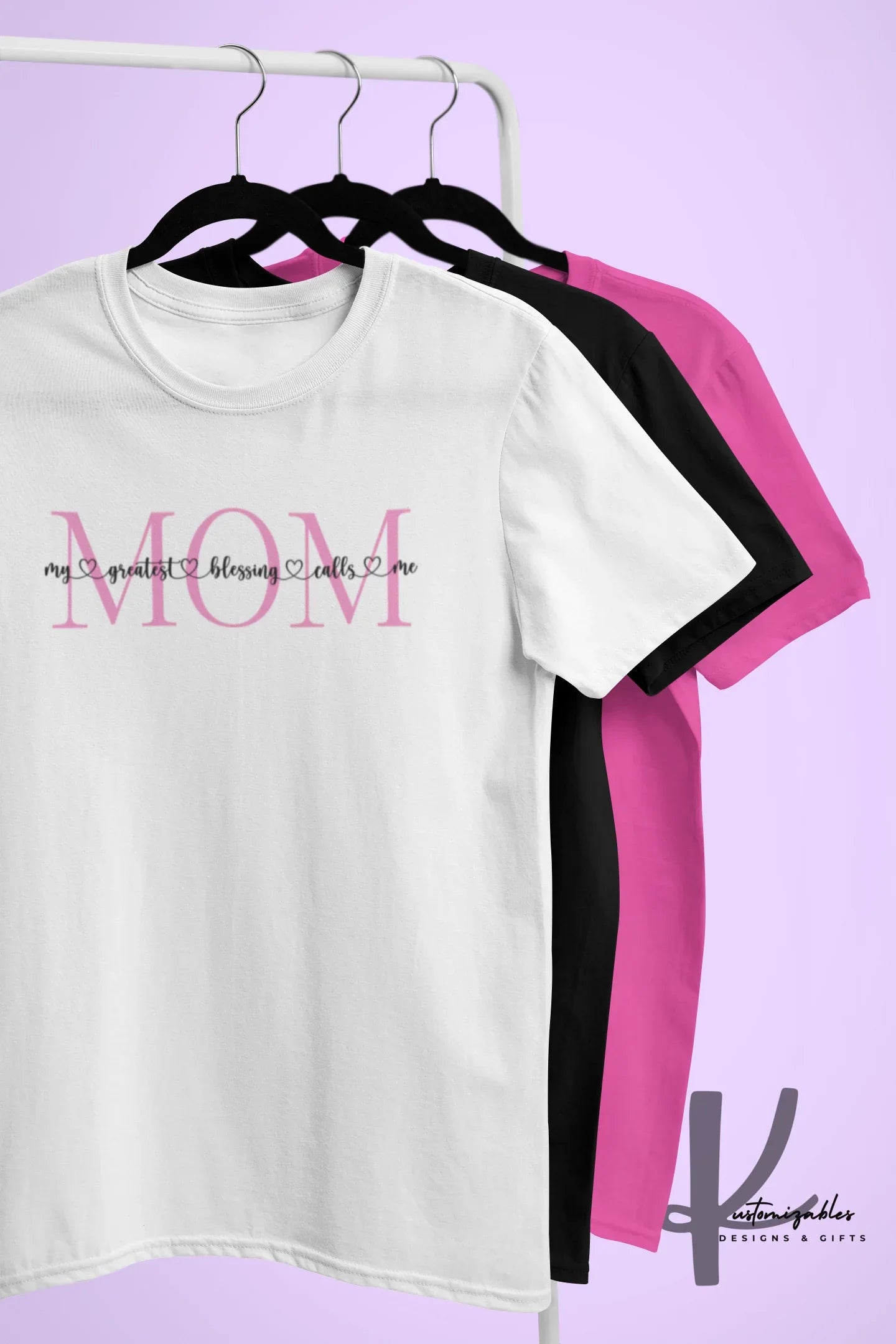 My greatest blessing calls me MOM - kustomizables