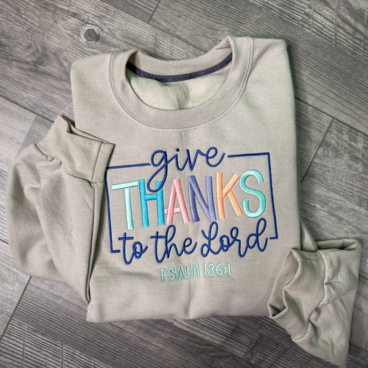 Give Thanks to the Lord Embroidered Sweatshirt