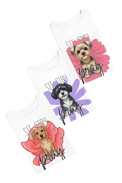 Sit Stay Pray Custom T-Shirt - kustomizables