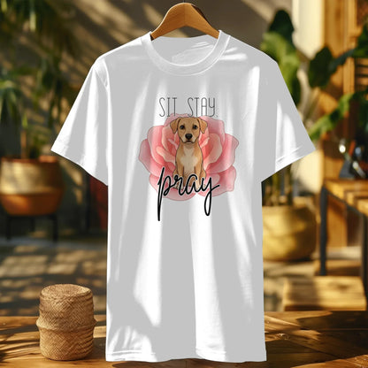 Sit Stay Pray Custom T-Shirt - kustomizables